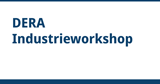 DERA Industrieworkshop